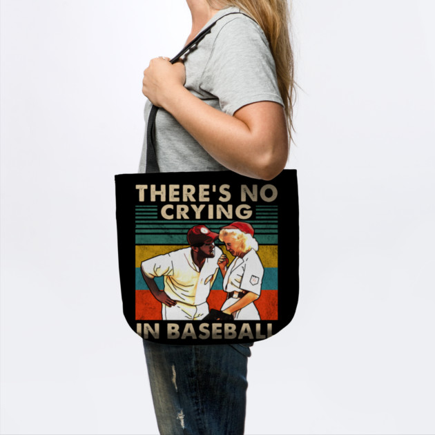 A League Of Their Own There'S No Crying In Baseball by Ink Lines