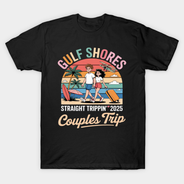 Straight Trippin 2025 Couples Trip Vacation Mode T-Shirt by Ink Lines