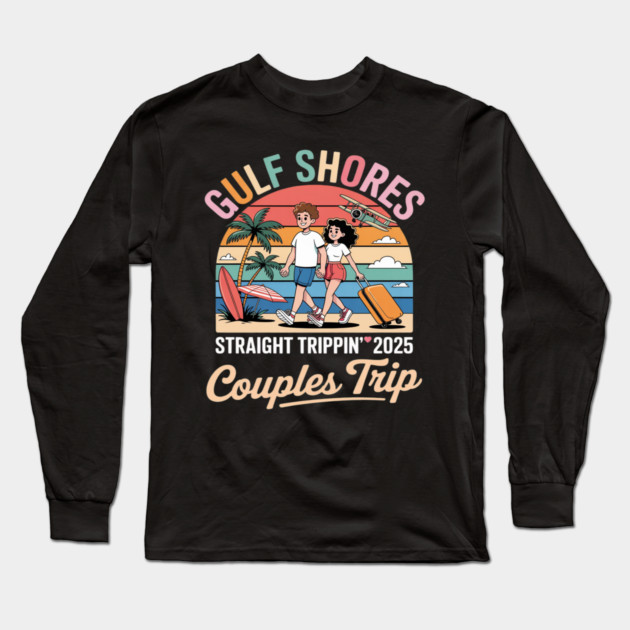 Straight Trippin 2025 Couples Trip Vacation Mode Long Sleeve T-Shirt by Ink Lines