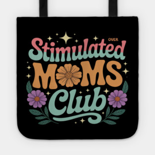 Stimulated Moms Club Flower Art Motherhood Tote