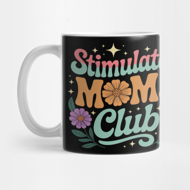 Stimulated Moms Club Flower Art Motherhood by Ink Lines
