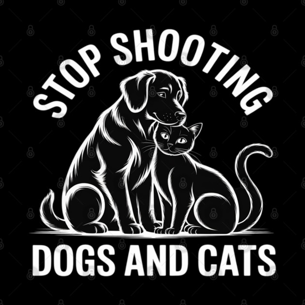 Stop Shooting Dogs & Cats – Animal Rights Message by Ink Lines