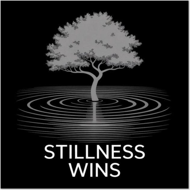 Stillness Wins Stoic Calm Reflection Stoicism Wall Art by Ink Lines