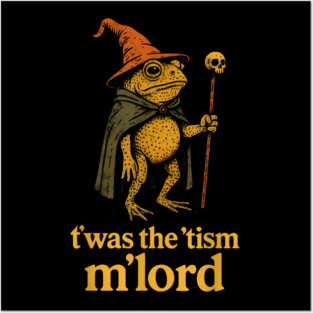 Funny Meme Twas The Tism M Lord Frog Wizard Graphic Posters and Art
