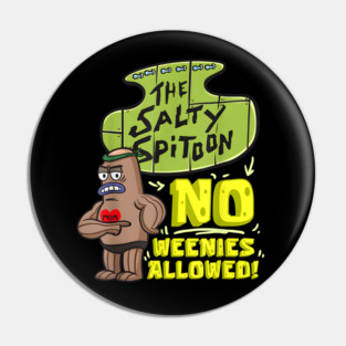 Salty Spitoon No Weenies Allowed Pin