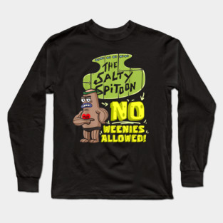 Salty Spitoon No Weenies Allowed Long Sleeve T-Shirt