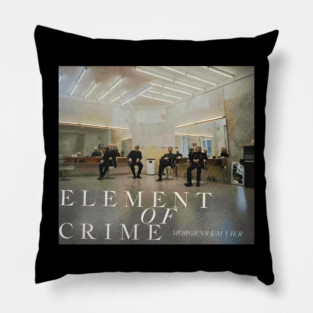 Element of Crime Wenn der Morgen graut Pillow