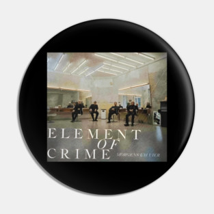 Element of Crime Wenn der Morgen graut Pin