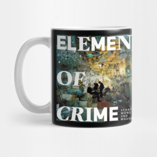 Element of Crime An einem Sonntag im April Mug