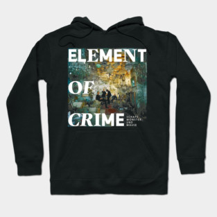 Element of Crime An einem Sonntag im April Hoodie
