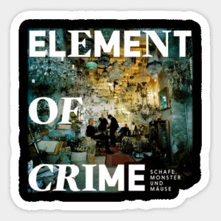 Element of Crime An einem Sonntag im April Sticker