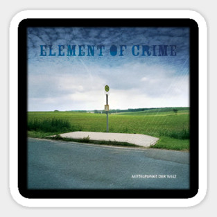 Element of Crime I Started a Joke Sticker