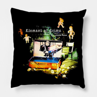 Element of Crime Something Was Wrong Pillow