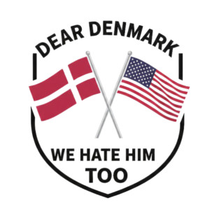 Dear-denmark-we-hate-him-too T-Shirt