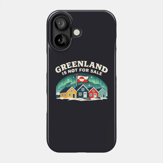 Greenland Is Not For Sale Phone Case by Charles's Store 8