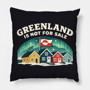 Greenland Is Not For Sale Pillow