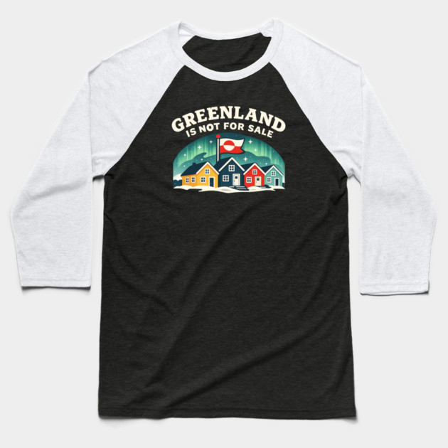 Greenland Is Not For Sale Baseball T-Shirt by Charles's Store 8