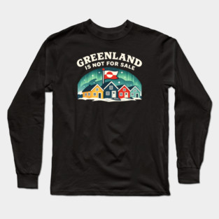 Greenland Is Not For Sale Long Sleeve T-Shirt