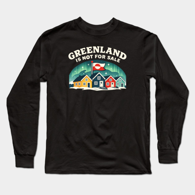 Greenland Is Not For Sale Long Sleeve T-Shirt by Charles's Store 8