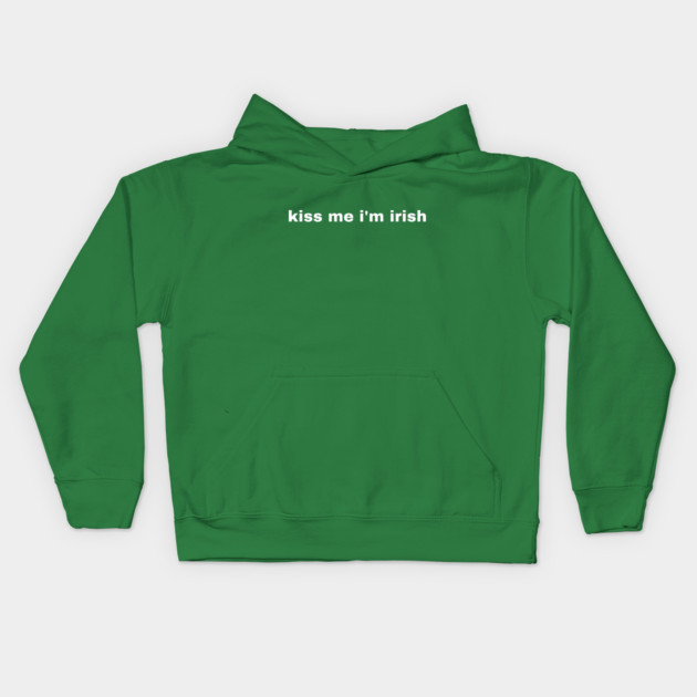 Kiss Me I'm Irish Kids Hoodie by Creatifly Graphic Tees