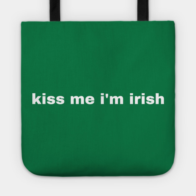 Kiss Me I'm Irish Tote by Creatifly Graphic Tees
