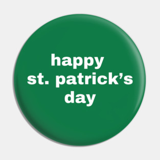 Happy St. Patrick's Day Typography Pin