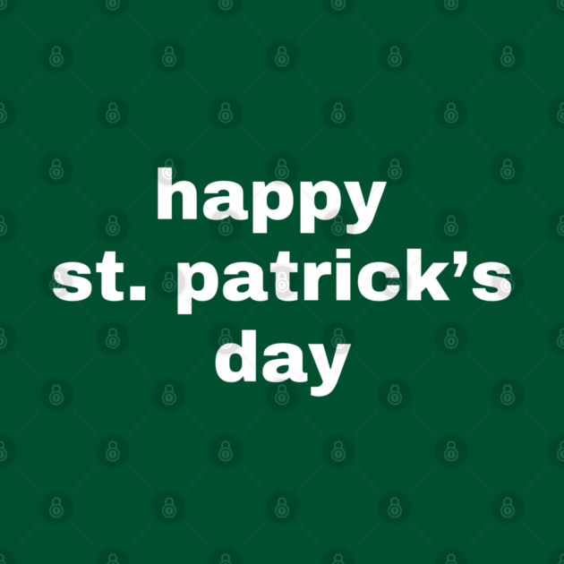 Happy St. Patrick's Day Typography by Creatifly Graphic Tees