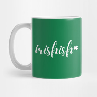 Irishish Typography Mug