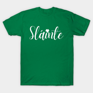 Sláinte T-Shirt