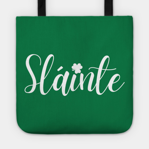 Sláinte Tote by Creatifly Graphic Tees