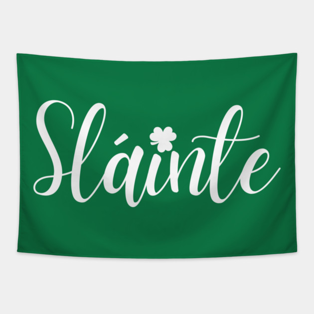 Sláinte Tapestry by Creatifly Graphic Tees