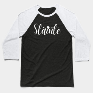 Sláinte Baseball T-Shirt
