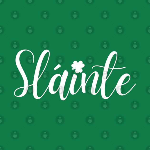 Sláinte by Creatifly Graphic Tees