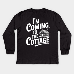 I'm Coming to the Cottage Kids Long Sleeve T-Shirt
