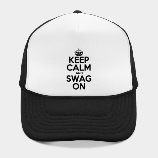 Keep Calm and Swag On by Frank Ring