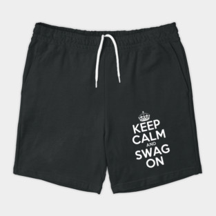 Keep Calm and Swag On Shorts