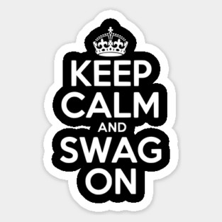 Keep Calm and Swag On Magnet