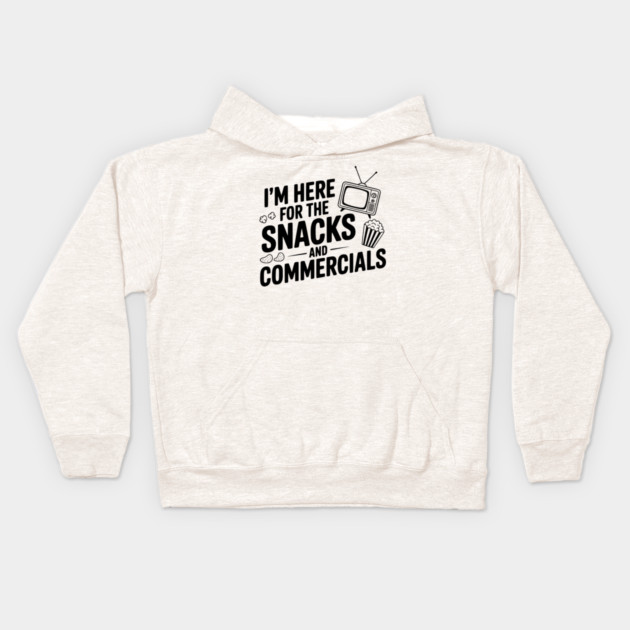 I'm Here for the Snacks and Commercials Kids Hoodie by Frank Ring