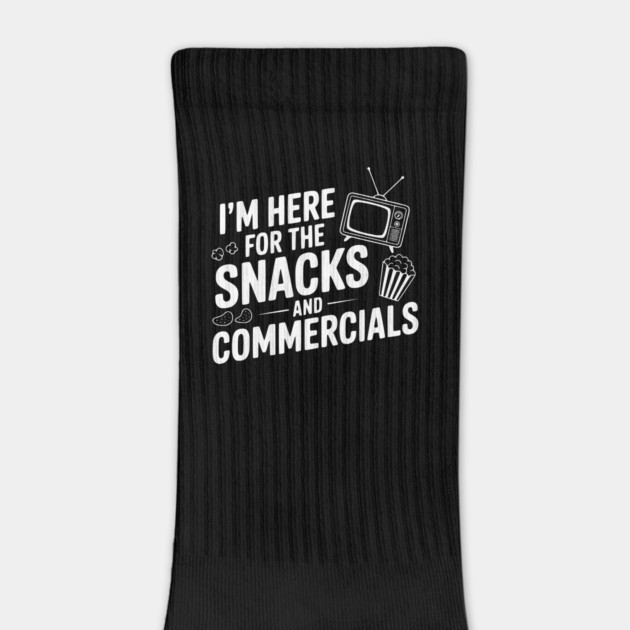 I'm Here for the Snacks and Commercials by Frank Ring
