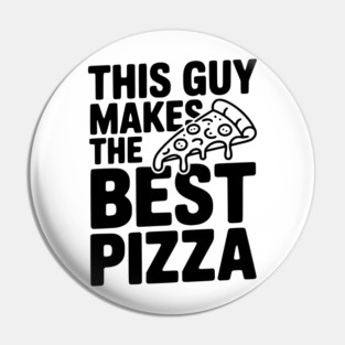 This Guy Makes the Best Pizza Pin