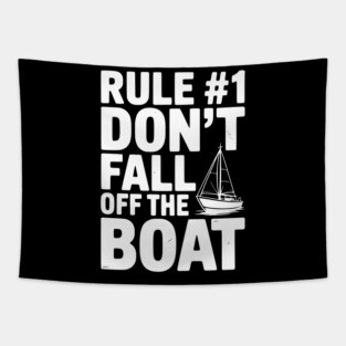 Rule #1 Don't Fall Off the Boat Tapestry