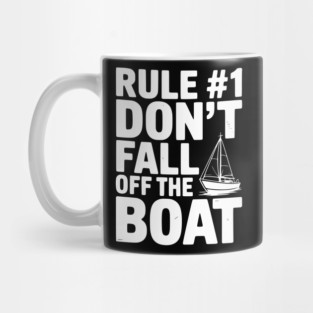 Rule #1 Don't Fall Off the Boat Mug