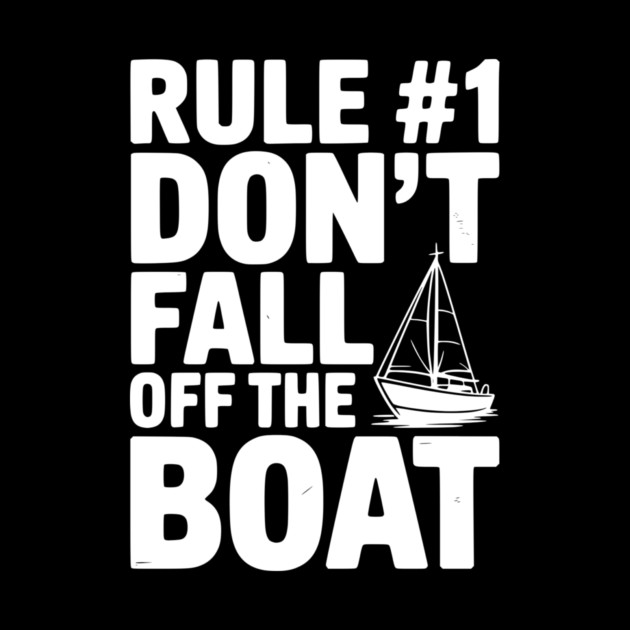 Rule #1 Don't Fall Off the Boat by Frank Ring
