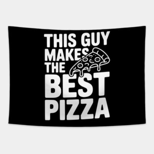 This Guy Makes the Best Pizza Tapestry