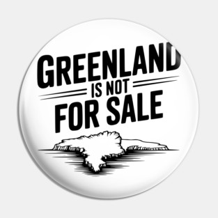 Greenland is Not for Sale Pin