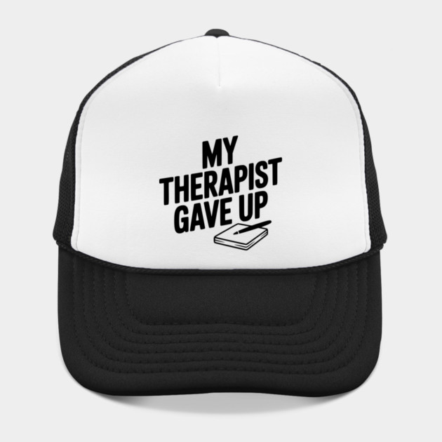 My Therapist Gave Up by Frank Ring