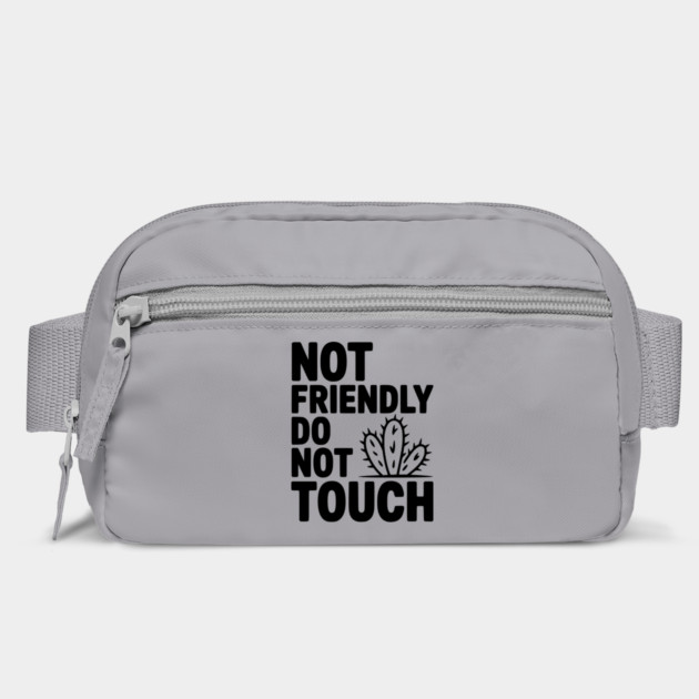 Not Friendly Do Not Touch by Frank Ring