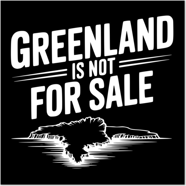 Greenland is Not for Sale Wall Art by Frank Ring