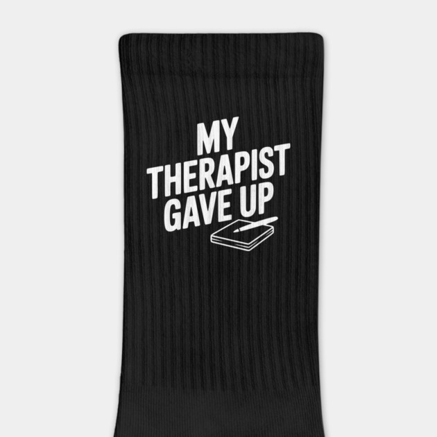 My Therapist Gave Up by Frank Ring