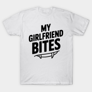 My Girlfriend Bites T-Shirt